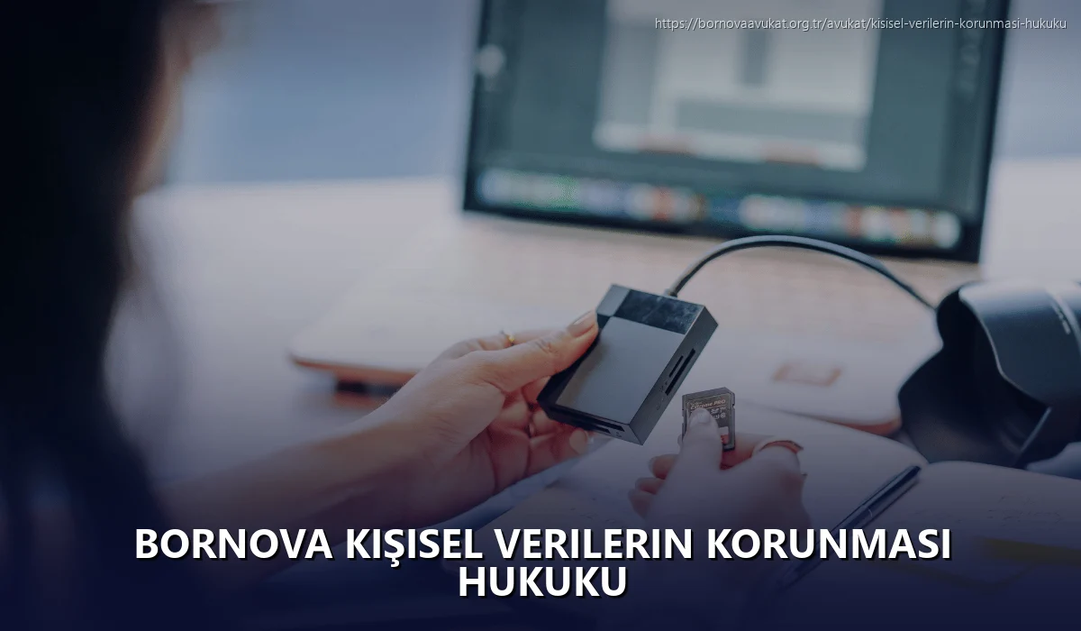 Bornova Kişisel Verilerin Korunması Hukuku