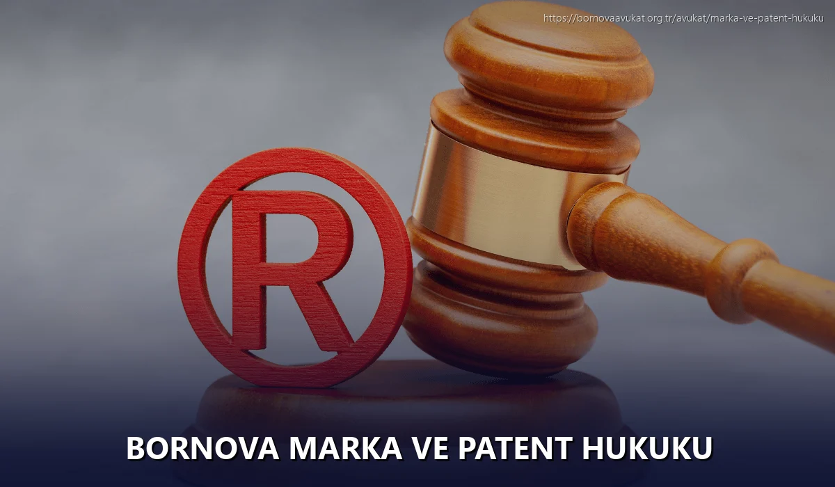 Bornova Marka ve Patent Hukuku